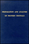 Preparation and Analysis of Protein Crystals