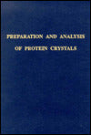 Preparation and Analysis of Protein Crystals