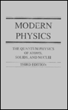 Modern Physics: The Quantum Physics of Atoms, Solids, and Nuclei