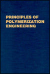 Principles of Polymerization Engineering