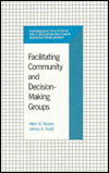 Facilitating Community and Decision-Making Groups