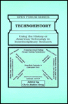 Technohistory: Using the History of American Technology in Interdisciplinary Research