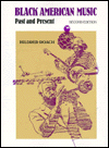 Black American Music : Past and Present