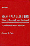 Heroin Addiction: Theory, Research and Treatment: Treatment Advances and AIDS