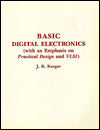 Basic Digital Electronics: With an Emphasis on Practical Design and VLSI