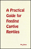 Practical Guide for Feeding Captive Reptiles