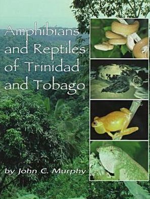 Amphibians and Reptiles of Trinidad and Tobago