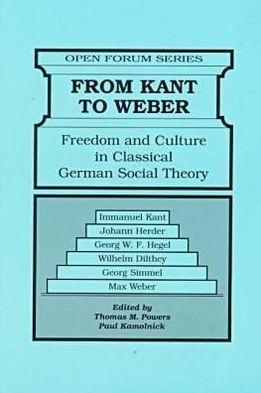 From Kant to Weber: Freedom and Culture in Classical German Social Theory