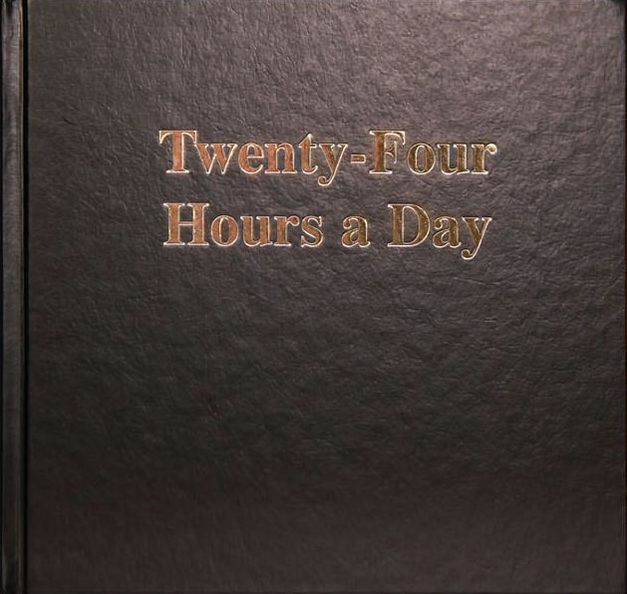 Twenty-Four Hours a Day
