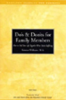 Do's and Dont's for Family Members: How to Pull Your Life Together When You're Suffering