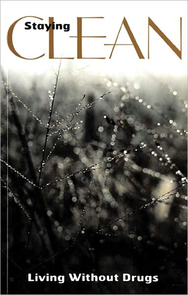 Staying Clean: Living Without Drugs