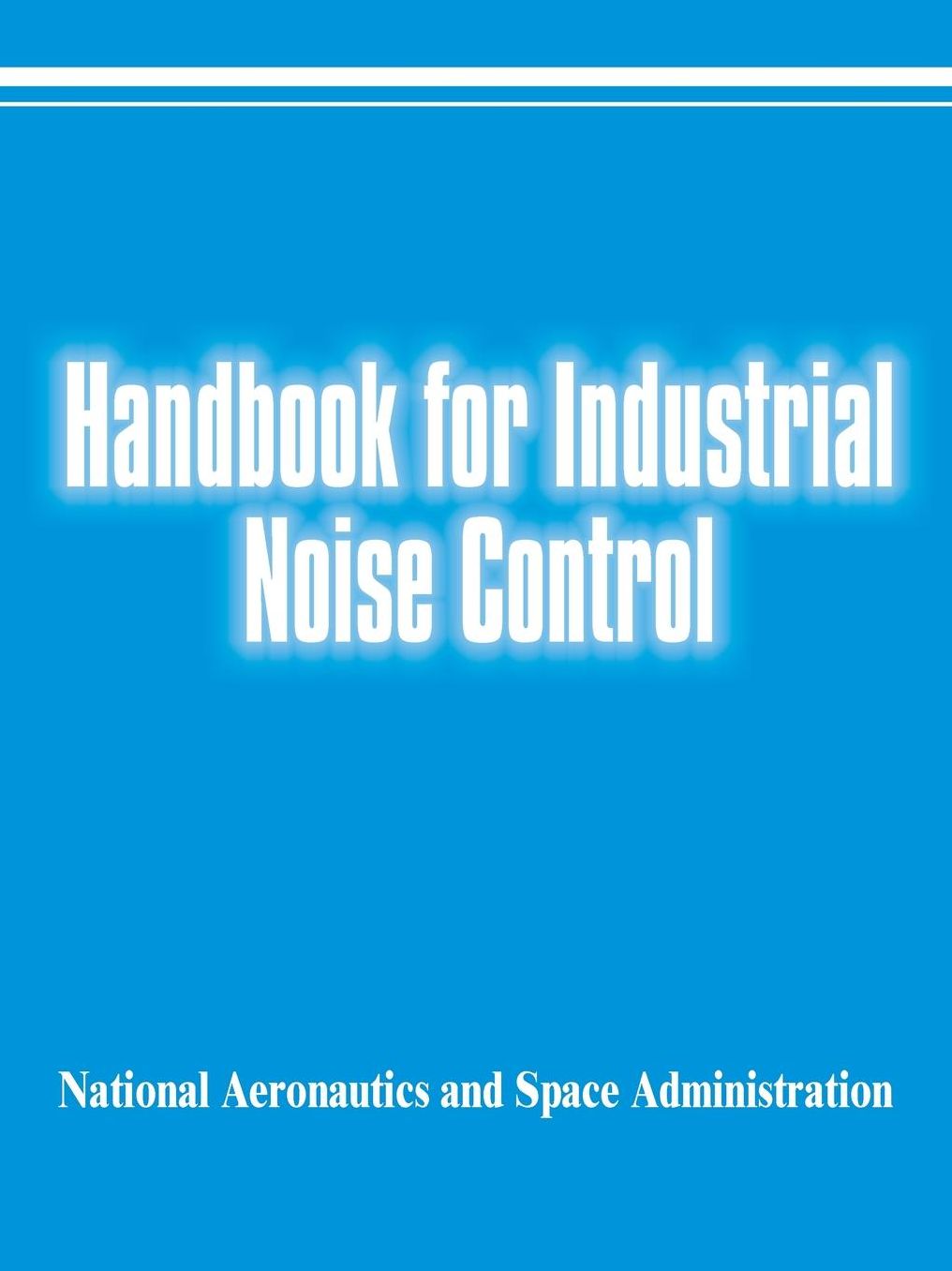 Handbook For Industrial Noise Control
