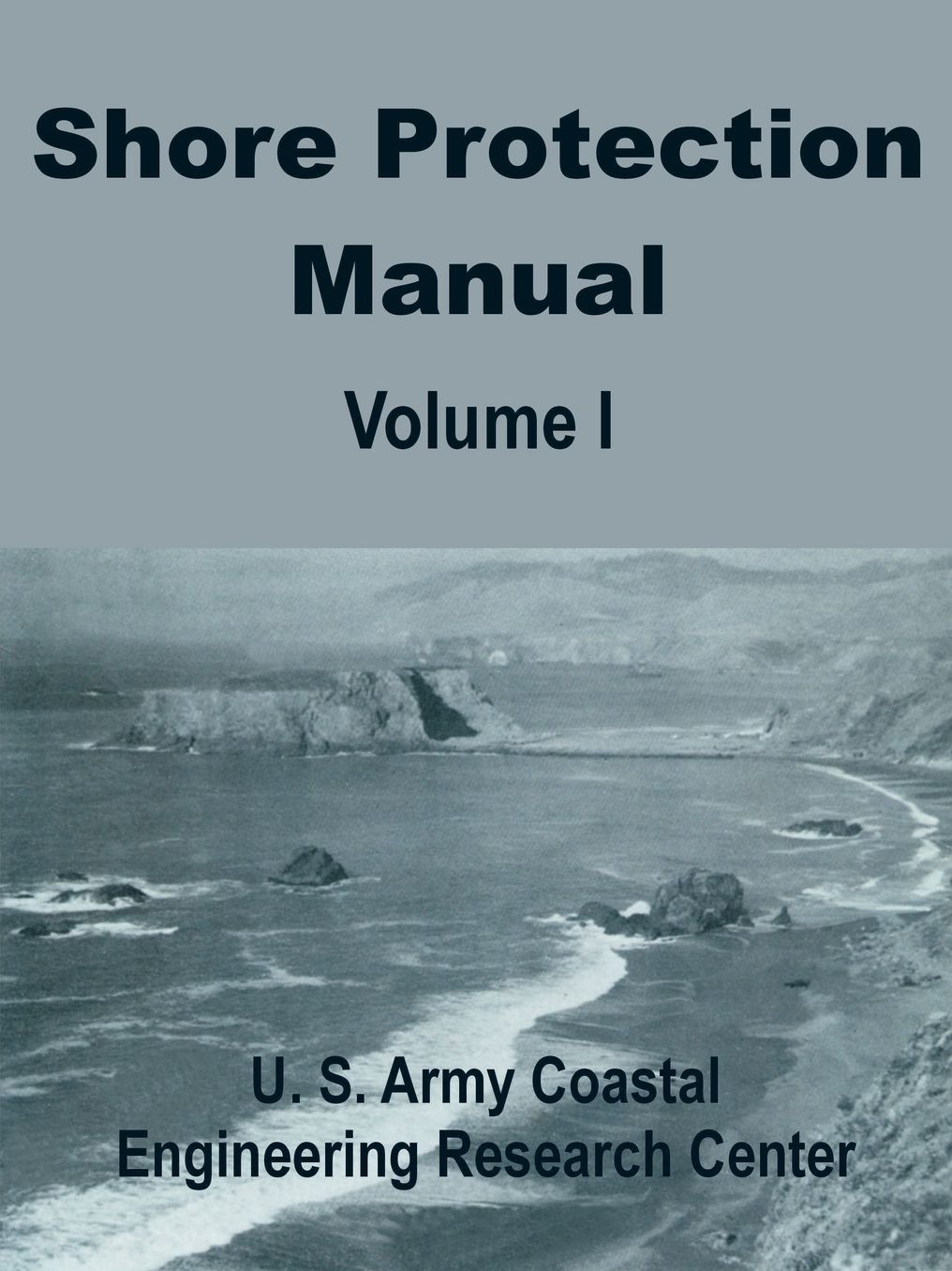 Shore Protection Manual: Volume I