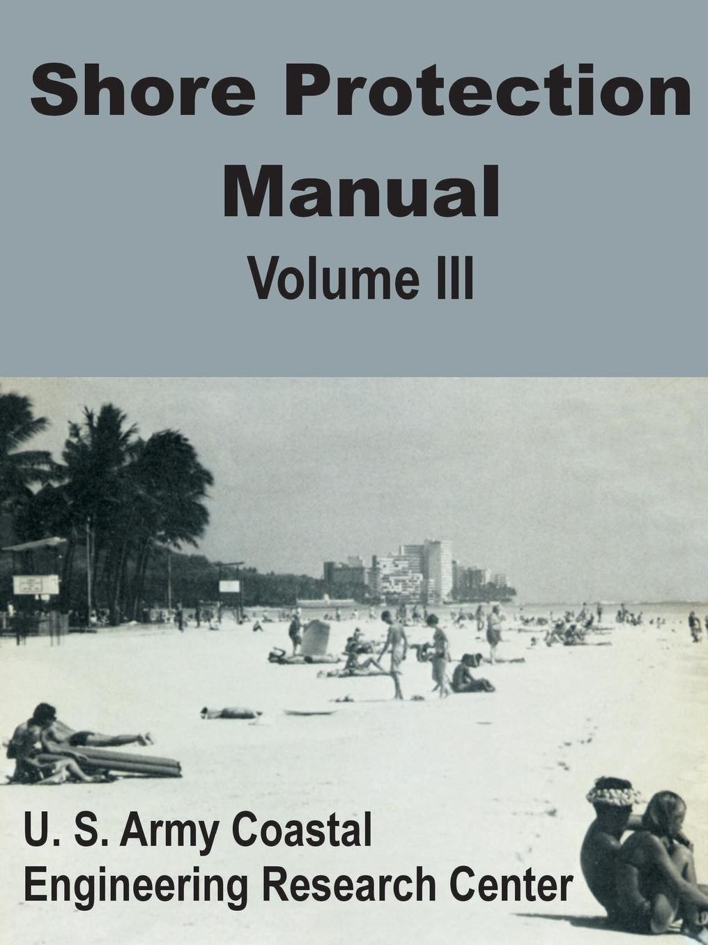 Shore Protection Manual: Volume III