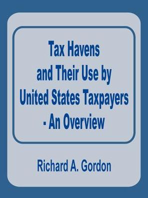 Tax Havens And Their Use By United States Taxpayers - An Overview