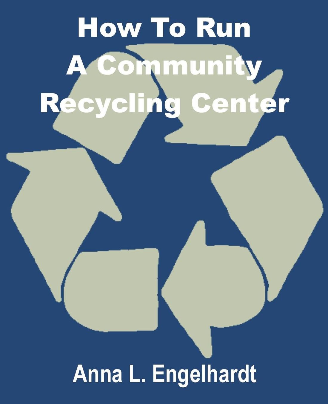 How to Run a Community Recycling Center