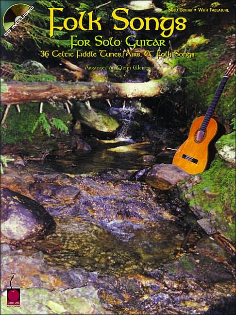 Folk Songs for Solo Guitar: 36 Celtic Fiddle Tunes, Airs and Folk Songs