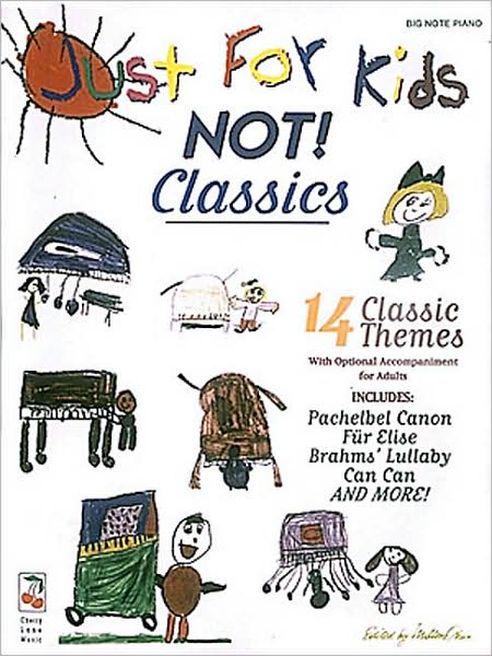 Just for Kids - NOT! Classics