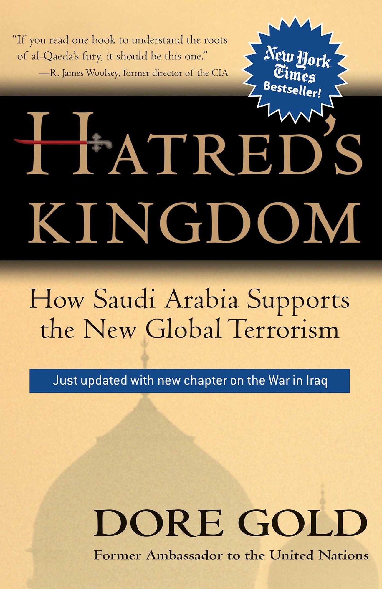 Hatred's Kingdom: How Saudi Arabia Supports the New Global Terrorism