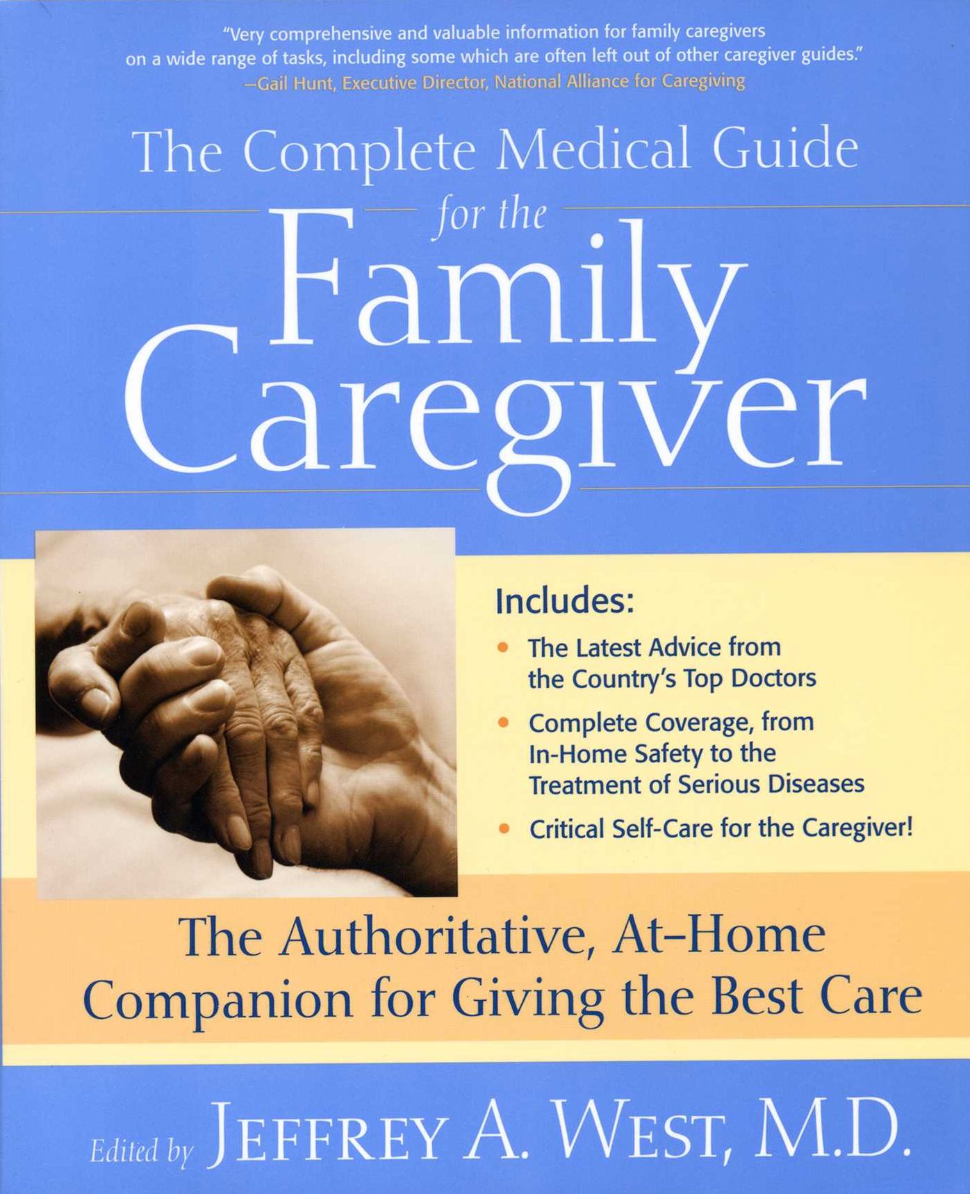 The Complete Medical Guide for the Family Caregiver: The Authoritative, at Home Companion for Giving the Best Care