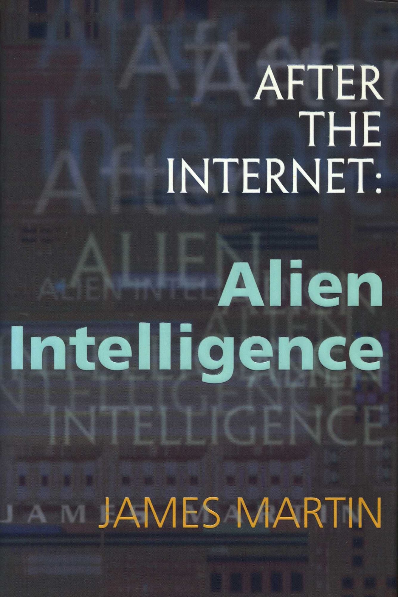 After the Internet: Alien Intelligence