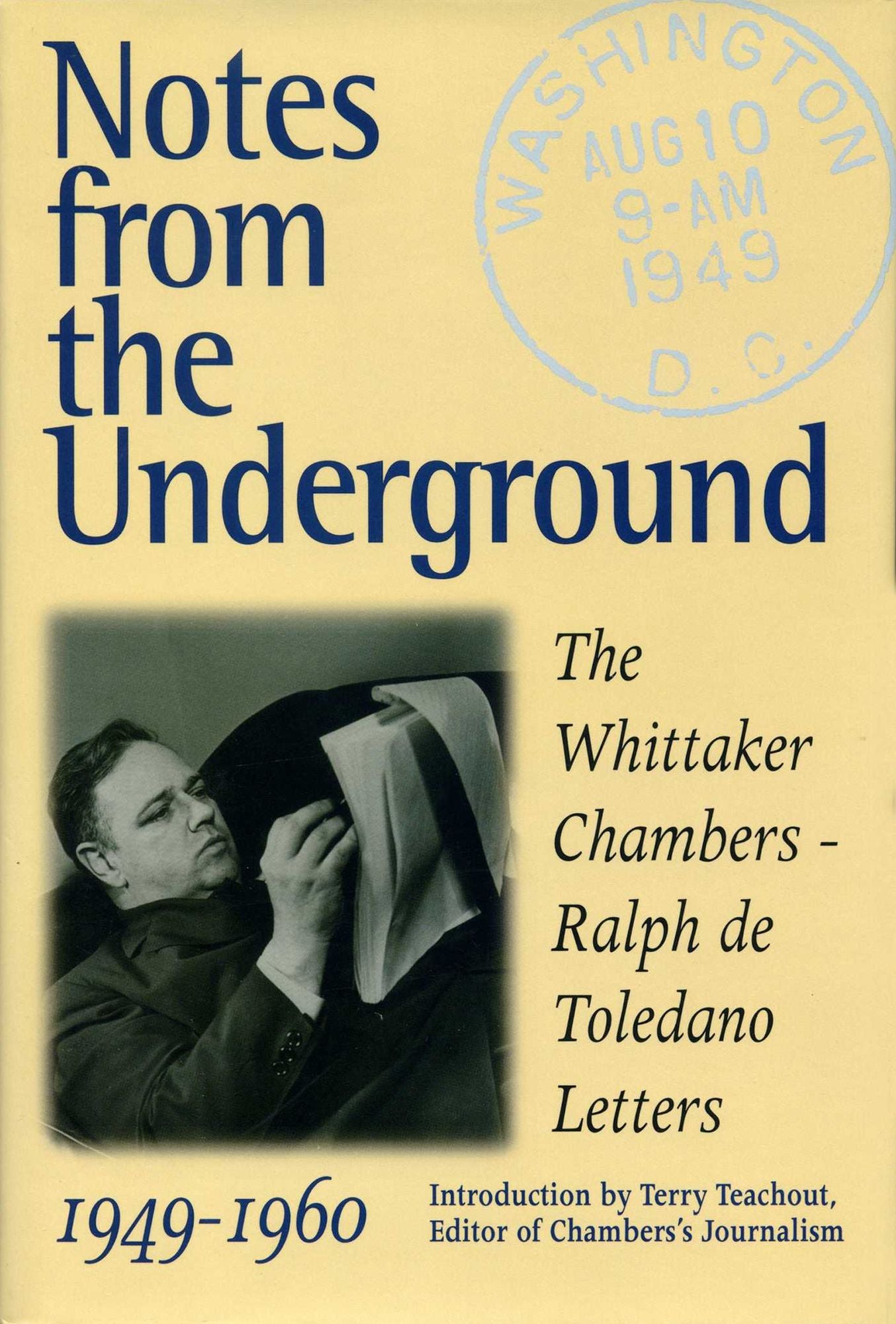 Notes from the Underground: The Ralph de Toledano-Whittaker Chambers Letters, 1949-1960