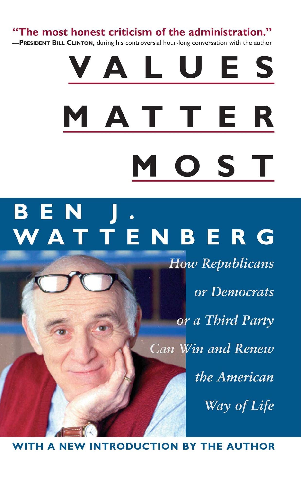 Values Matter Most: How Republicans, or Democrats, or a Third Party, Can Win and Renew the American Way of Life