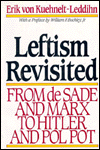 Leftism Revisited: From de Sade and Marx to Hitler and Pol Pot