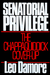 Senatorial Privilege: The Chappaquiddick Cover-Up