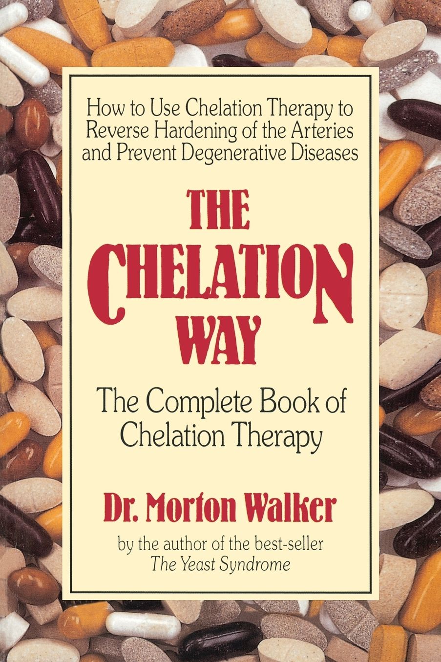 The Chelation Way: The Complete Book of Chelation Therapy