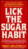 Lick the Sugar Habit: How to Break Your Sugar Addiction Naturally