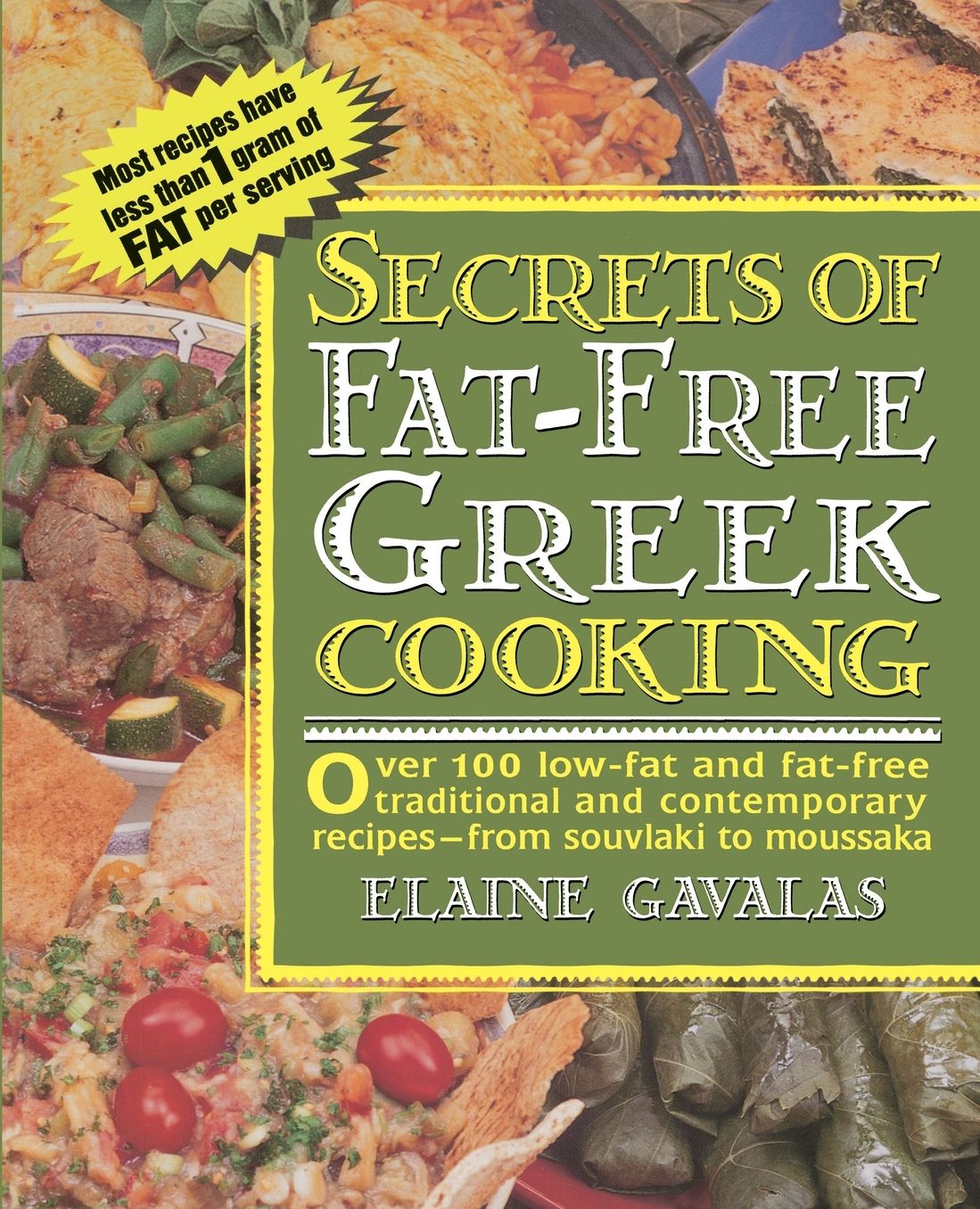 Secrets of Fat-free Greek Cooking: Over 100 Low-fat and Fat-free Traditional and Contemporary Recipes