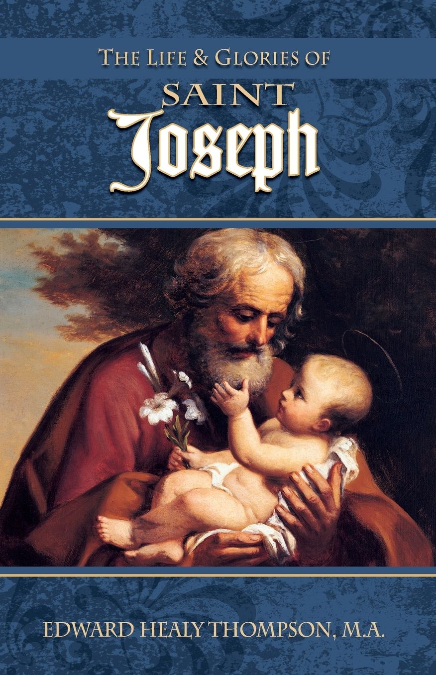 Life and Glories of St. Joseph