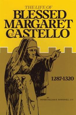 The Life of Blessed Margaret of Castello: 1287-1320