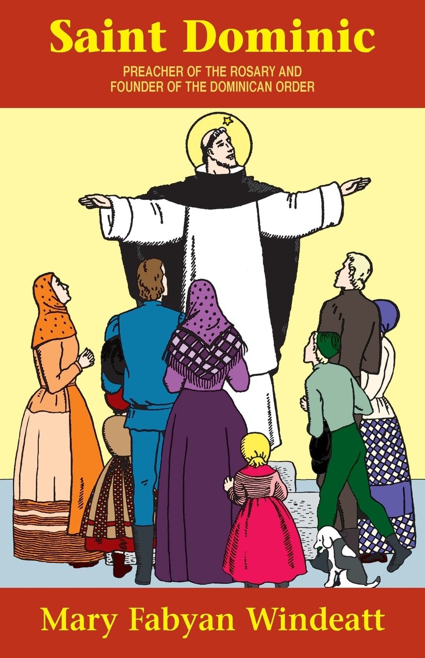 Saint Dominic: Preacher of the Rosary and Founder of the Dominican Order