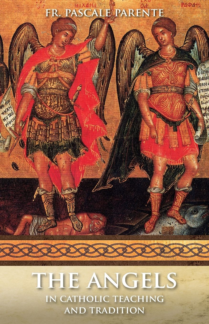 The Angels: The Catholic Teaching on the Angels