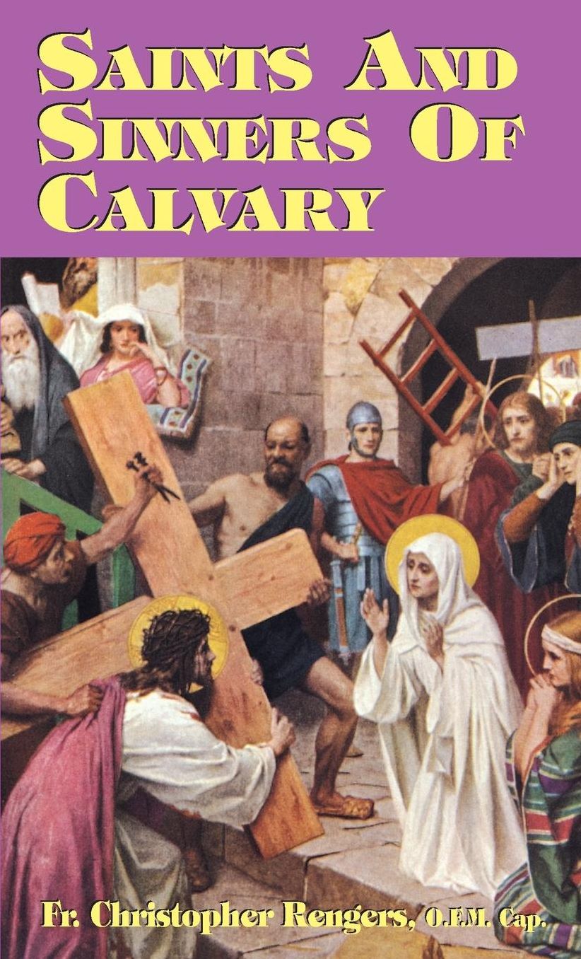 Saints and Sinners of Calvary