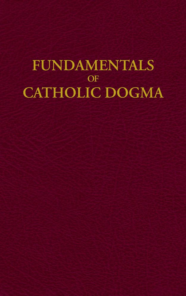 Fundamentals of Catholic Dogma