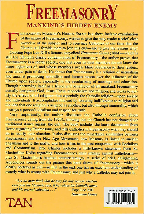 Freemasonry Mankind's Hidden Enemy: With Current Official Catholic Statements