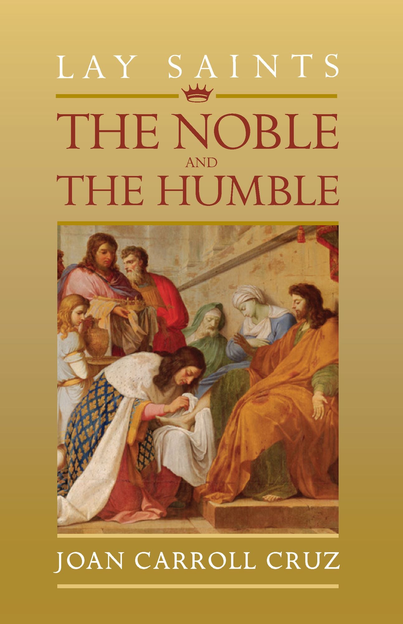 Lay Saints: The Noble and the Humble