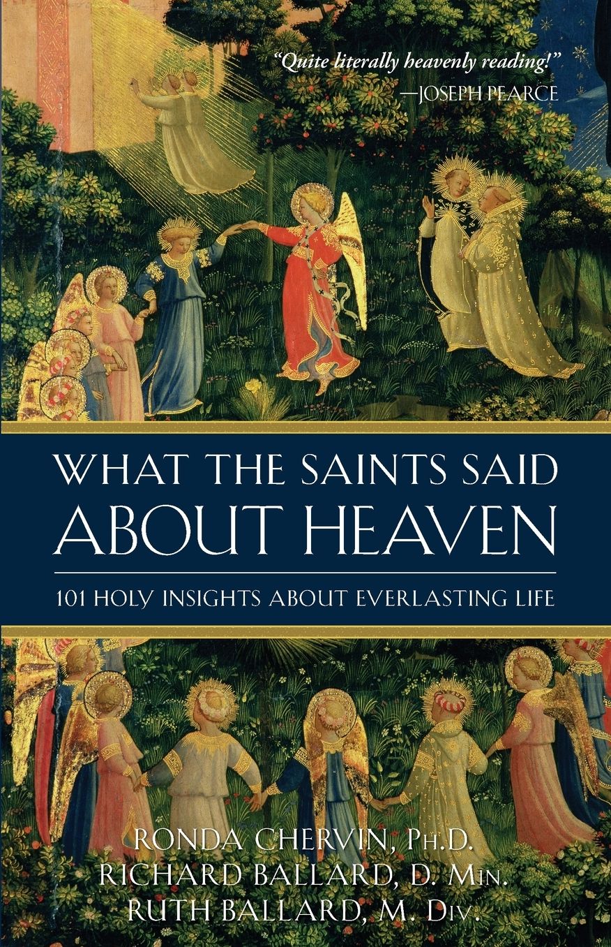 What the Saints Said about Heaven: 101 Holy Insights on Everlasting Life