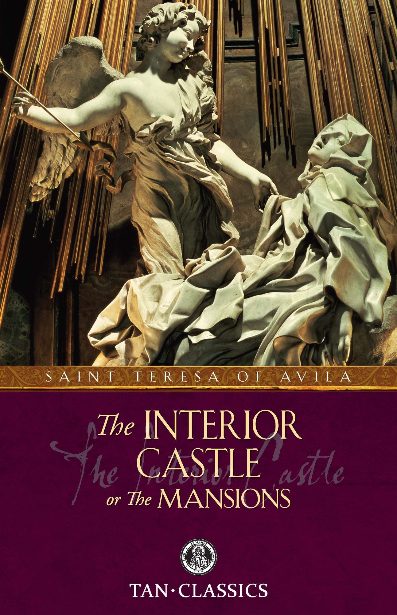 The Interior Castle: Or the Mansions