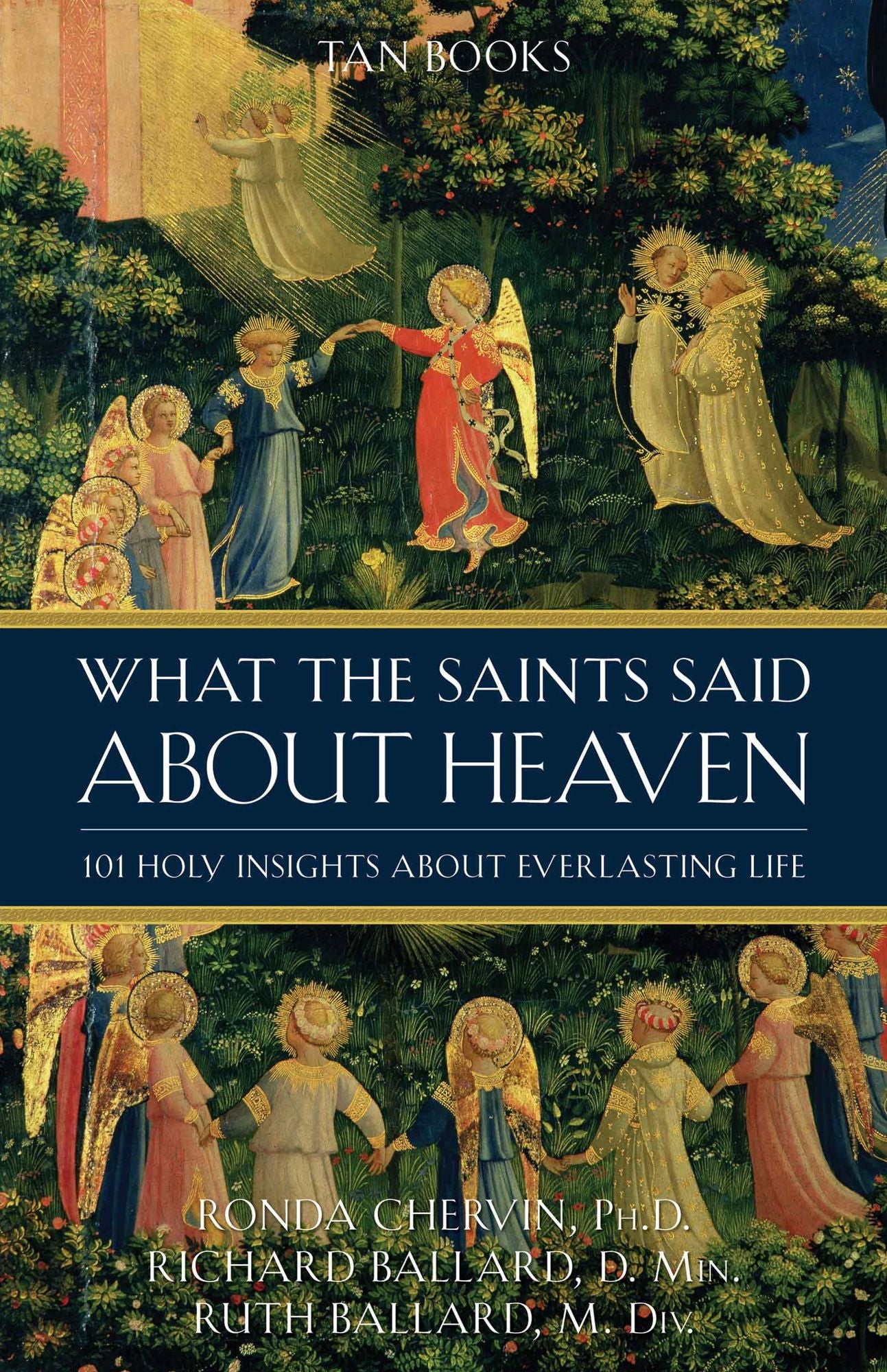 What the Saints Said About Heaven: 101 Holy Insights on Everlasting Life: What the Saints Said about Heaven