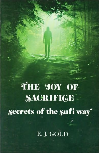 Joy of Sacrifice: Secrets of the Sufi Way