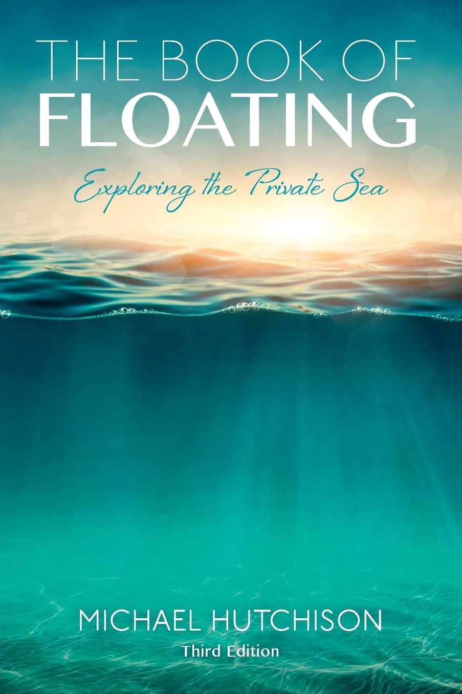 The Book of Floating: Exploring the Private Sea
