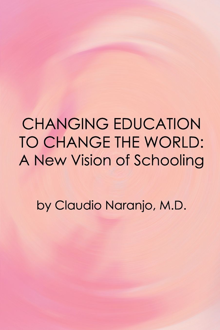 Changing Education to Change the World: A New Approach to Schooling