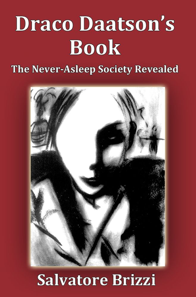 Draco Daatson's Book: The Never Asleep Society Revealed