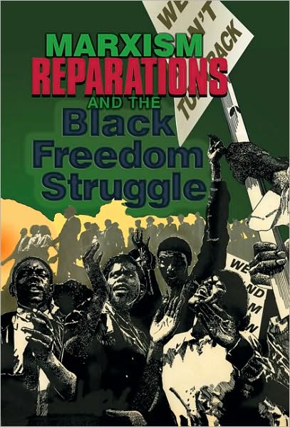Marxism, Reparations & the Black Freedom Struggle