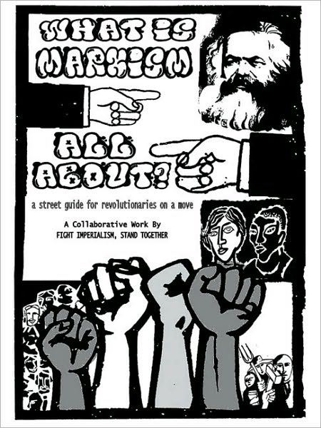 What Is Marxism All About?: A Street Guide for Revolutionaries on a Move