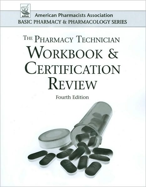The Pharmacy Technician Workbook & Certfication Review